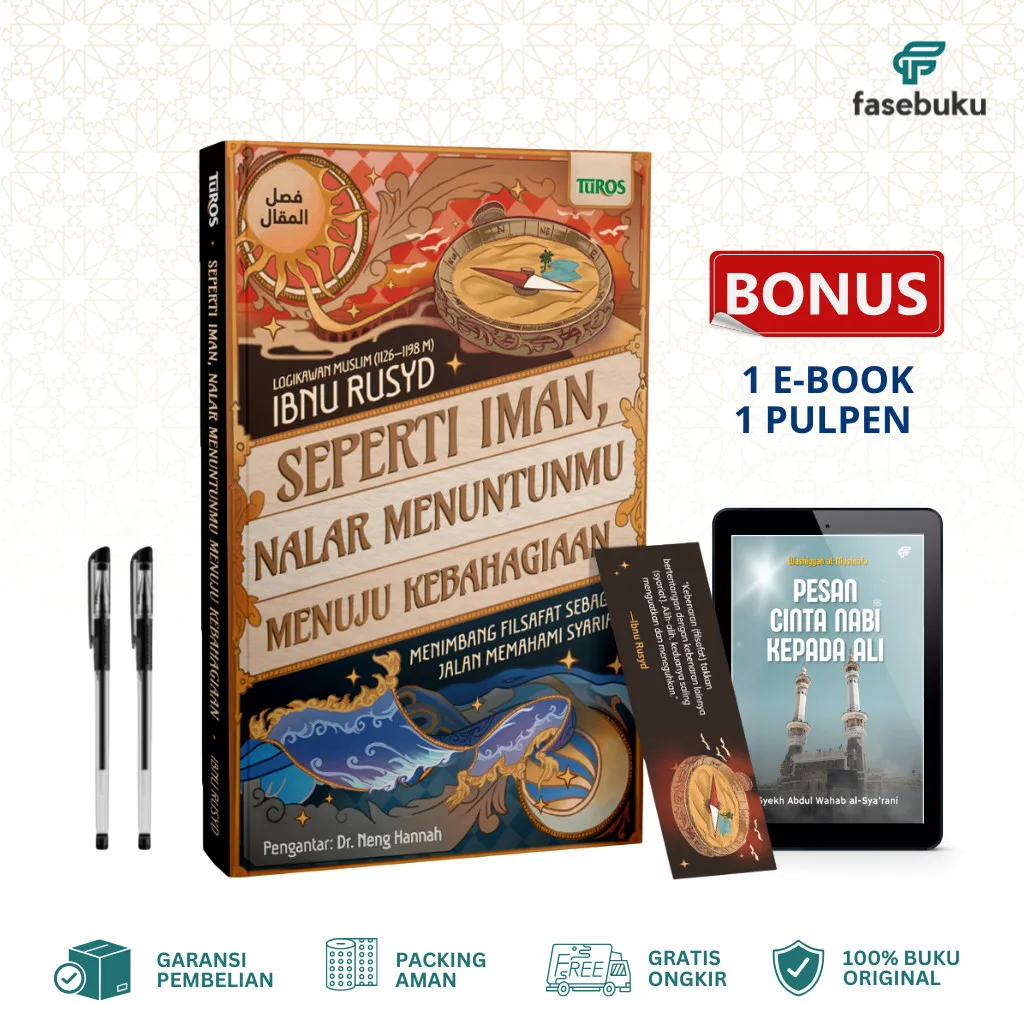 Seperti Iman, Nalar Menuntunmu Menuju Kebahagiaan - Terjemahan Fashl al-Maqal - Ibnu Rusyd - Turos