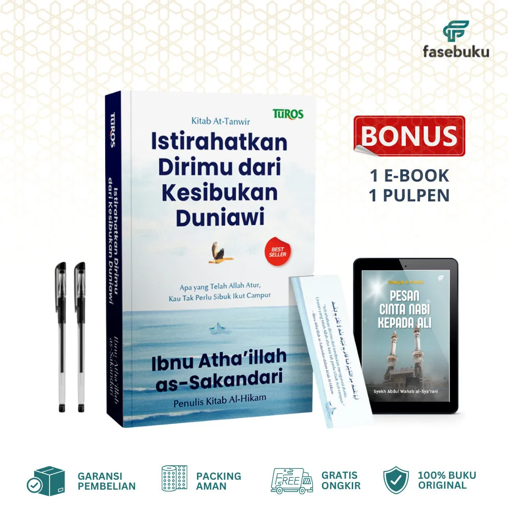 Istirahatkan Dirimu Dari Kesibukan Duniawi - Ibnu Ata’illah as-Sakandari - Turos Pustaka